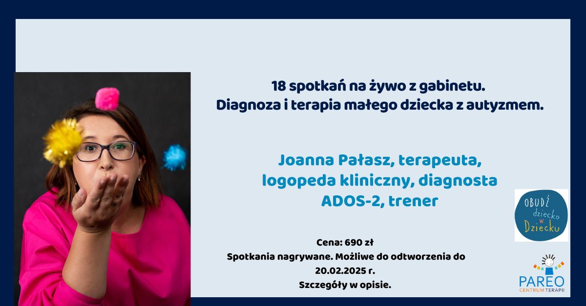 18 spotkań na żywo z gabinetu. Diagnoza i terapia małego dziecka z autyzmem.