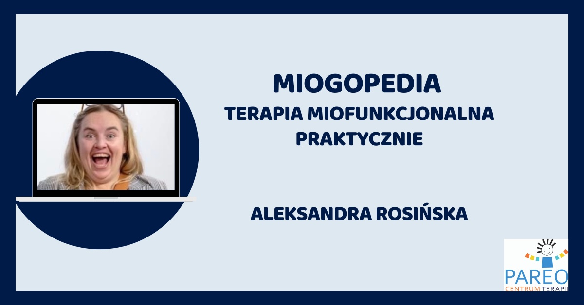 Miogopedia – terapia miofunkcjonalna praktycznie