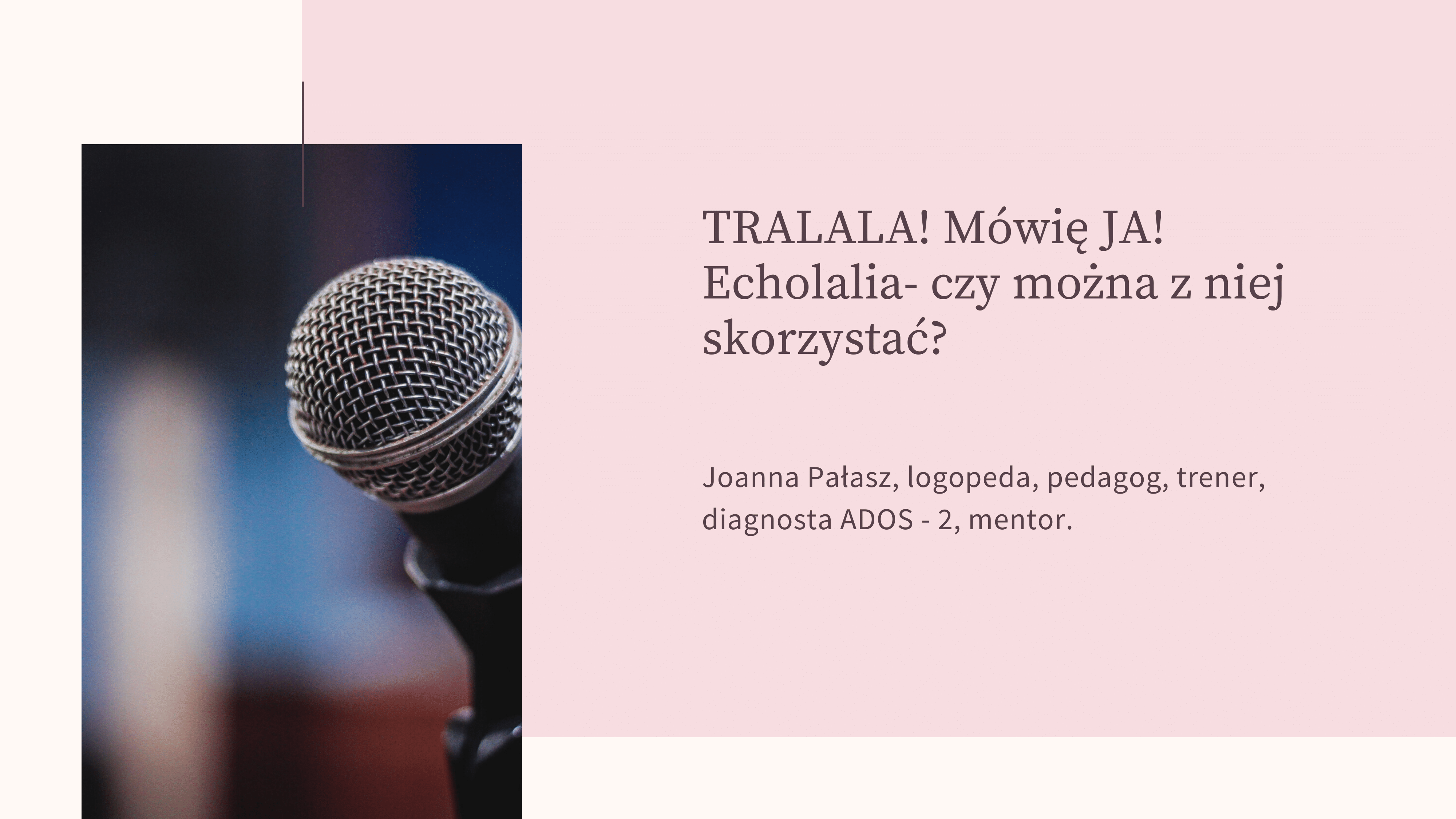 TRALALA! Mówię JA! Echolalia - czy można z niej skorzystać?